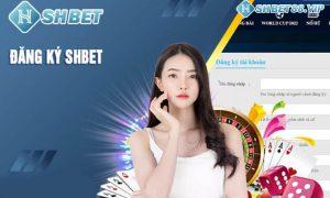 Hướng dẫn đăng ký SHBET nhanh nhất