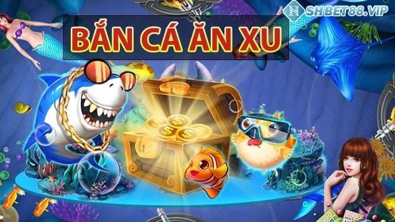 Sơ lược về tựa game đổi thưởng bắn cá ăn xu