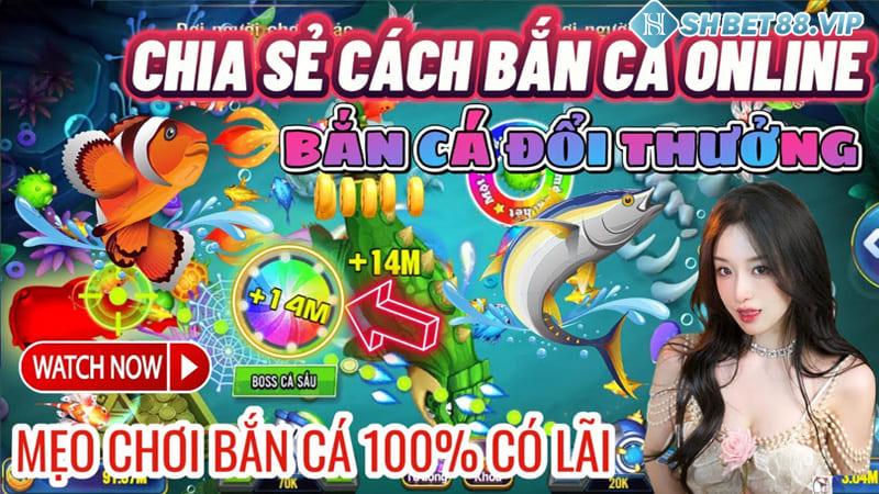 Chia sẻ kinh nghiệm chơi bắn cá đổi thẻ bất bại từ những lão làng