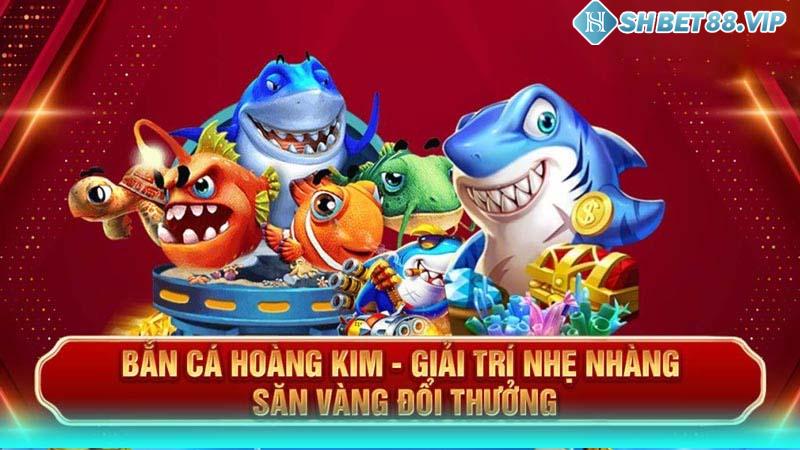 Tìm hiểu một vài thông tin của game bắn cá hoàng kim