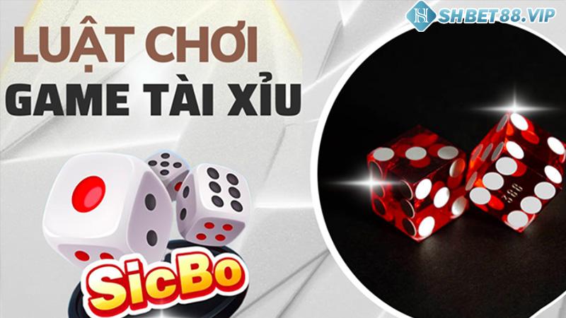 Luật chơi tài xỉu sicbo dành cho người mới