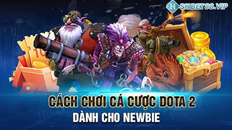 Những loại kèo xuất hiện trong cá cược dota 2