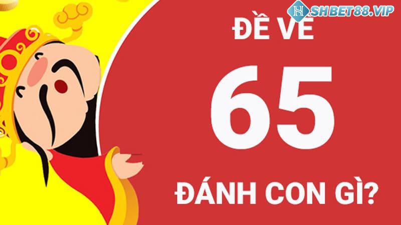 Dựa theo thống kê soi cầu đề về 65 hôm sau đánh con gì, người chơi dễ dàng chọn lựa cặp số may mắn cho mình