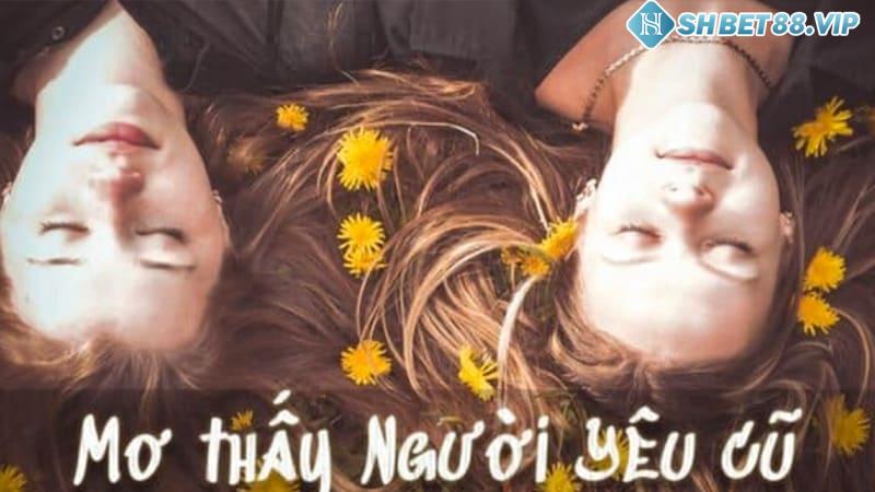 Thông điệp quan trọng khi vô tình nằm mơ thấy người yêu cũ