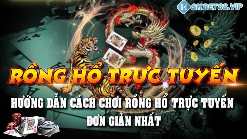 Hướng dẫn cách tham gia chơi game rồng hổ trực tuyến Shbet nhanh nhất